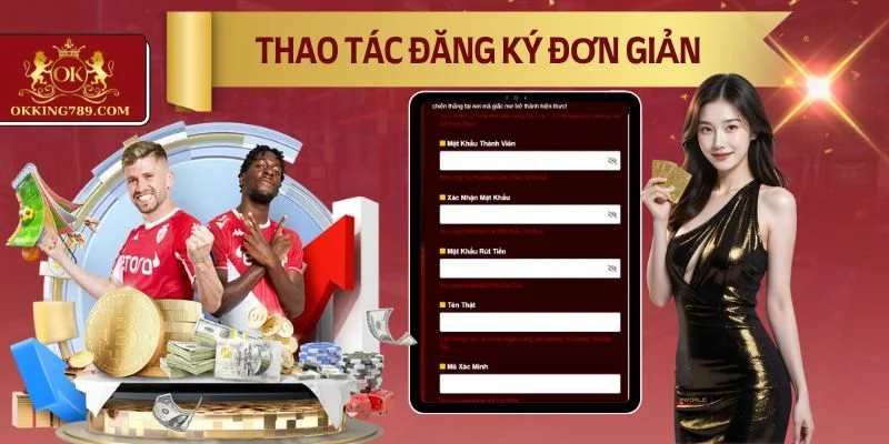 Thao tác đăng ký, đăng nhập đơn giản cho khách hàng mới