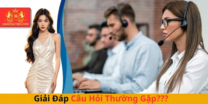 Giải đáp tất cả câu hỏi thường gặp của người chơi tại trang chủ OKKING