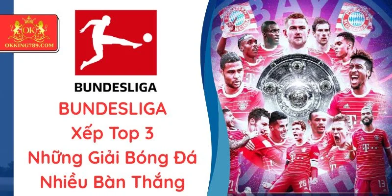 Bundesliga thuộc top 3 giải bóng đá nhiều bàn thắng nhất