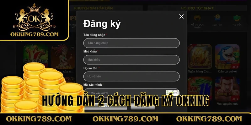 2 cách đăng ký OKKING