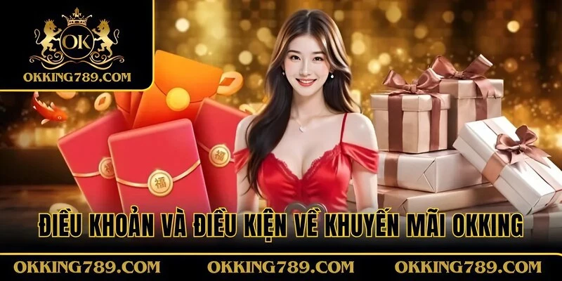 Quy định liên quan tới khuyến mãi OKKING cần nắm