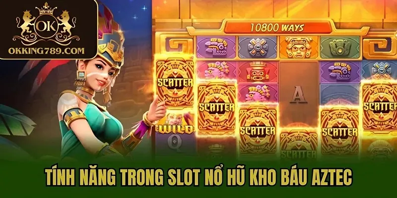 Tính năng trong slot nổ hũ kho báu Aztec