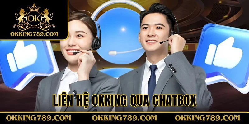Liên hệ OKKING hỗ trợ qua chatbox
