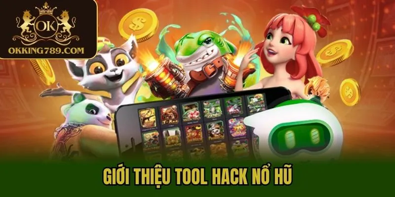 Giới thiệu tool hack nổ hũ