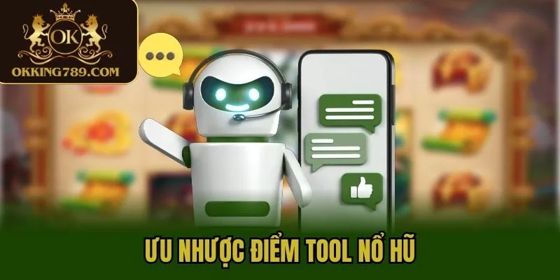 Ưu nhược điểm tool nổ hũ